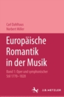 Image for Europaische Romantik in der Musik: Band 1: Oper und symphonischer Stil 1770-1820