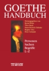 Image for Goethe-Handbuch: Band 4, Teilband 2: Personen, Sachen, Begriffe L - Z