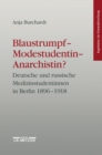 Image for Blaustrumpf - Modestudentin - Anarchistin?: Deutsche und russische Medizinstudentinnen in Berlin 1896-1918. Ergebnisse der Frauenforschung, Band 44