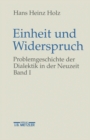 Image for Einheit und Widerspruch: Problemgeschichte der Dialektik in der Neuzeit.Band 1: Die Signatur der Neuzeit
