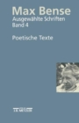 Image for Max Bense: Ausgewahlte Schriften in vier Banden.Band 4: Poetische Texte.