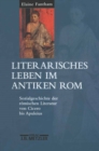 Image for Literarisches Leben im antiken Rom: Sozialgeschichte der romischen Literatur von Cicero bis Apuleius