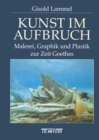 Image for Kunst im Aufbruch: Malerei, Graphik und Plastik zur Zeit Goethes