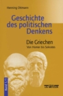 Image for Geschichte des politischen Denkens: Band 1.1: Die Griechen. Von Homer bis Sokrates