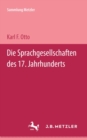 Image for Die Sprachgesellschaften des 17. Jahrhunderts: Sammlung Metzler, 109