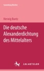 Image for Die deutsche Alexanderdichtung des Mittelalters: Sammlung Metzler, 123