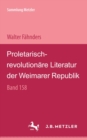 Image for Proletarisch-revolutionare Literatur der Weimarer Republik: Sammlung Metzler, 158