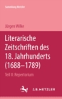 Image for Literarische Zeitschriften des 18. Jahrhunderts (1688-1789): Teil II: Repertorium. Sammlung Metzler, 175