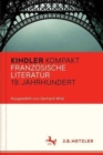 Image for Kindler Kompakt: Franzosische Literatur 19. Jahrhundert