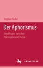 Image for Der Aphorismus: M &amp; P Schriftenreihe