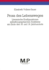 Image for Prosa des Lebensweges: Literarische Konfigurationen selbstbiographischen Erzahlens am Ende des 18. und 19. Jahrhunderts. M&amp;P Schriftenreihe