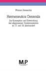 Image for Hermeneutica Generalis: Zur Konzeption und Entwicklung der allgemeinen Verstehenslehre im 17. und 18. Jahrhundert. M&amp;P Schriftenreihe