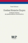 Image for Goethes Romische Elegien: Erotische Dichtung als gesellschaftliche Erkenntnisform. M&amp;P Schriftenreihe