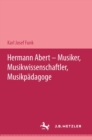 Image for Hermann Abert - Musiker, Musikwissenschaftler, Musikpadagoge