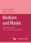 Image for Medium und Maske: Die Literatur Hubert Fichtes zwischen den Kulturen