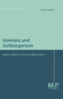Image for Vormarz und Zeitburgertum: Gustav Albert Lortzings Operntexte