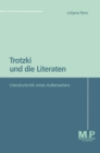 Image for Trotzki und die Literaten. Literaturkritik eines Aussenseiters: M&amp;P Schriftenreihe
