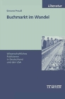 Image for Buchmarkt im Wandel: Wissenschaftliches Publizieren in Deutschland und den USA