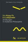 Image for Von Kung-Fu bis Ladypower. 33 Ubungen in moderner Philosophie