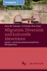 Image for Migration, Diversitat und kulturelle Identitaten: Sozial- und kulturwissenschaftliche Perspektiven