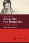 Image for Alexander von Humboldt-Handbuch : Leben – Werk – Wirkung