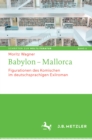 Image for Babylon - Mallorca: Figurationen des Komischen im deutschsprachigen Exilroman