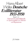 Image for Deutsche Exilliteratur 1933-1950: Band 1: Die Vorgeschichte des Exils und seine erste Phase, Band 1.2: Weimarische Linksintellektuelle im Spannungsfeld von Aktionen und Repressionen