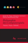 Image for Philosophie des Computerspiels: Theorie - Praxis - Asthetik