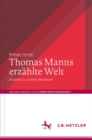 Image for Thomas Manns erzahlte Welt : Studien zu einem Verfahren