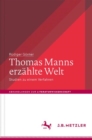 Image for Thomas Manns erzahlte Welt: Studien zu einem Verfahren