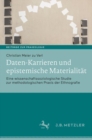 Image for Daten-Karrieren und epistemische Materialitat: Eine wissenschaftssoziologische Studie zur methodologischen Praxis der Ethnografie