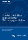 Image for Friedrich Schillers musikalische Wirkungsgeschichte : Ein Kompendium