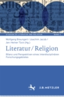 Image for Literatur / Religion: Bilanz Und Perspektiven Eines Interdisziplinaren Forschungsgebietes