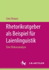 Image for Rhetorikratgeber als Beispiel fur Laienlinguistik