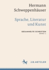 Image for Hermann Schweppenhauser: Sprache, Literatur Und Kunst: Gesammelte Schriften, Band 1