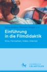 Image for Einfuhrung in Die Filmdidaktik: Kino, Fernsehen, Video, Internet