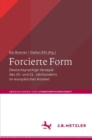 Image for Forcierte Form: Deutschsprachige Versepik Des 20. Und 21. Jahrhunderts Im Europäischen Kontext