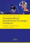 Image for Praxishandbuch Musiktheater fur junges Publikum: Konzepte - Entwicklungen - Herausforderungen