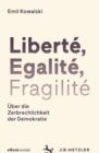 Image for Liberte, Egalite, Fragilite