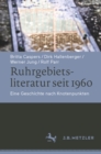Image for Ruhrgebietsliteratur Seit 1960: Eine Geschichte Nach Knotenpunkten