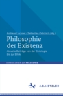 Image for Philosophie Der Existenz: Aktuelle Beitrage Von Der Ontologie Bis Zur Ethik