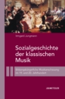 Image for Sozialgeschichte der klassischen Musik: Bildungsburgerliche Musikanschauung im 19. und 20. Jahrhundert