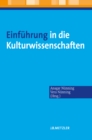 Image for Einfuhrung in die Kulturwissenschaften: Theoretische Grundlagen - Ansatze - Perspektiven