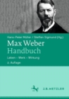 Image for Max Weber-handbuch: Leben - Werk - Wirkung