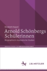 Image for Arnold Schonbergs Schulerinnen: Biographisch-musikalische Studien