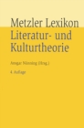 Image for Metzler Lexikon Literatur- und Kulturtheorie: Ansatze - Personen - Grundbegriffe