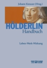 Image for Holderlin-Handbuch: Leben - Werk - Wirkung