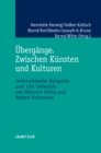 Image for Ubergange. Zwischen Kunsten und Kulturen: Internationaler Kongress zum 150. Todesjahr von Heinrich Heine und Robert Schumann