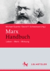 Image for Marx-Handbuch: Leben - Werk - Wirkung
