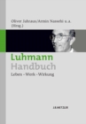 Image for Luhmann-Handbuch: Leben - Werk - Wirkung